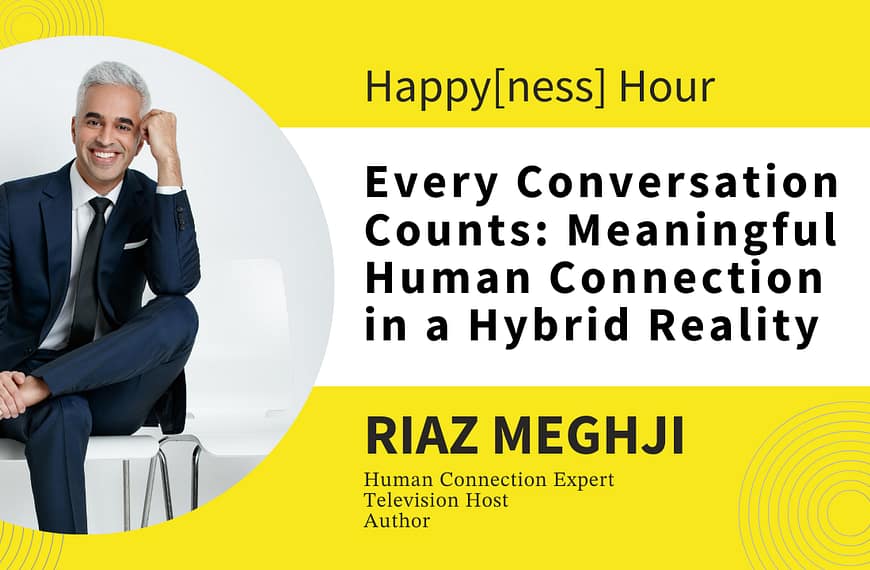 Image: Riaz Meghji Happy[ness] Hour